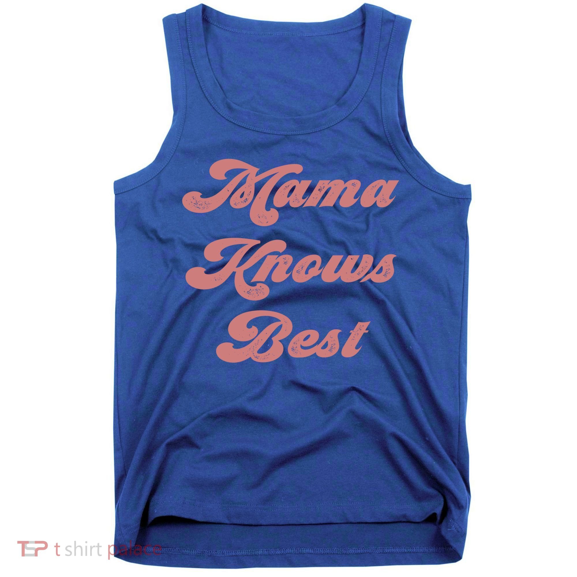 Mama Knows Best Momlife Proud Mom Trendy Vici Funny Gift Tank Top