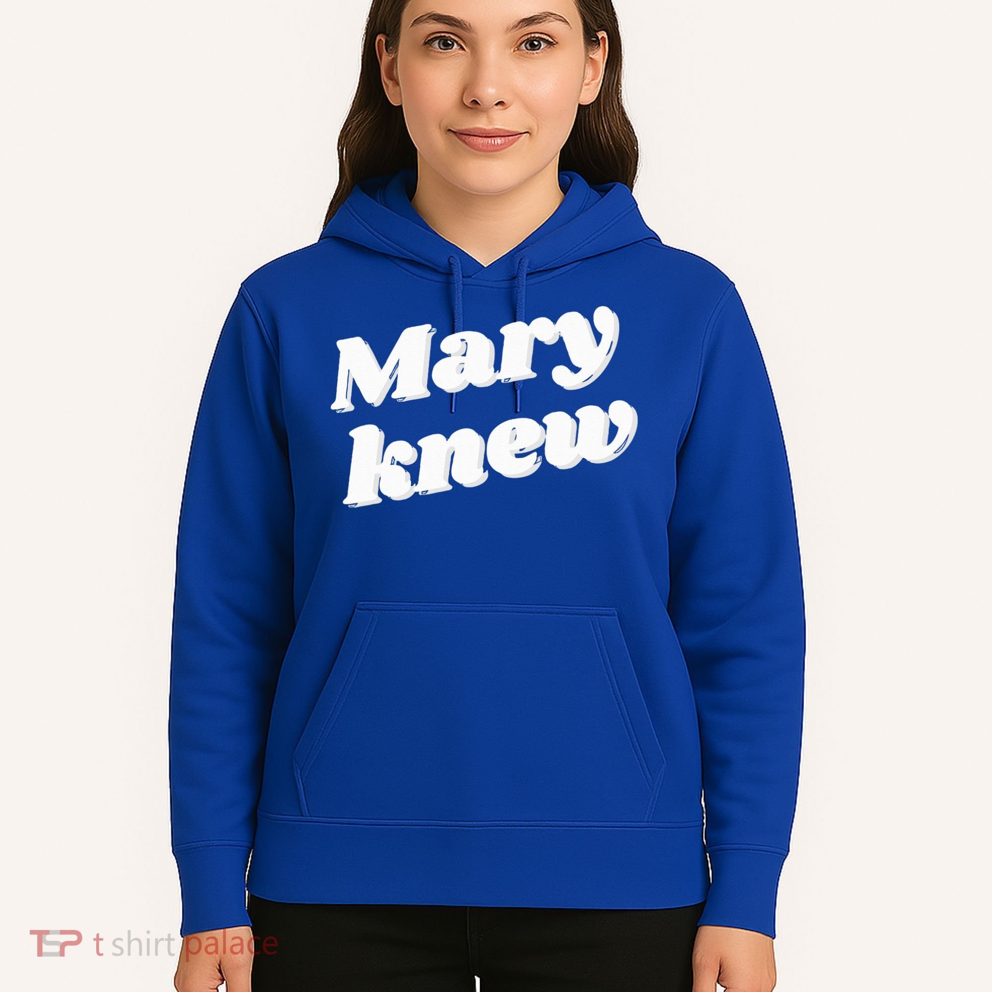 Mary Knew Christmas  Hoodie
