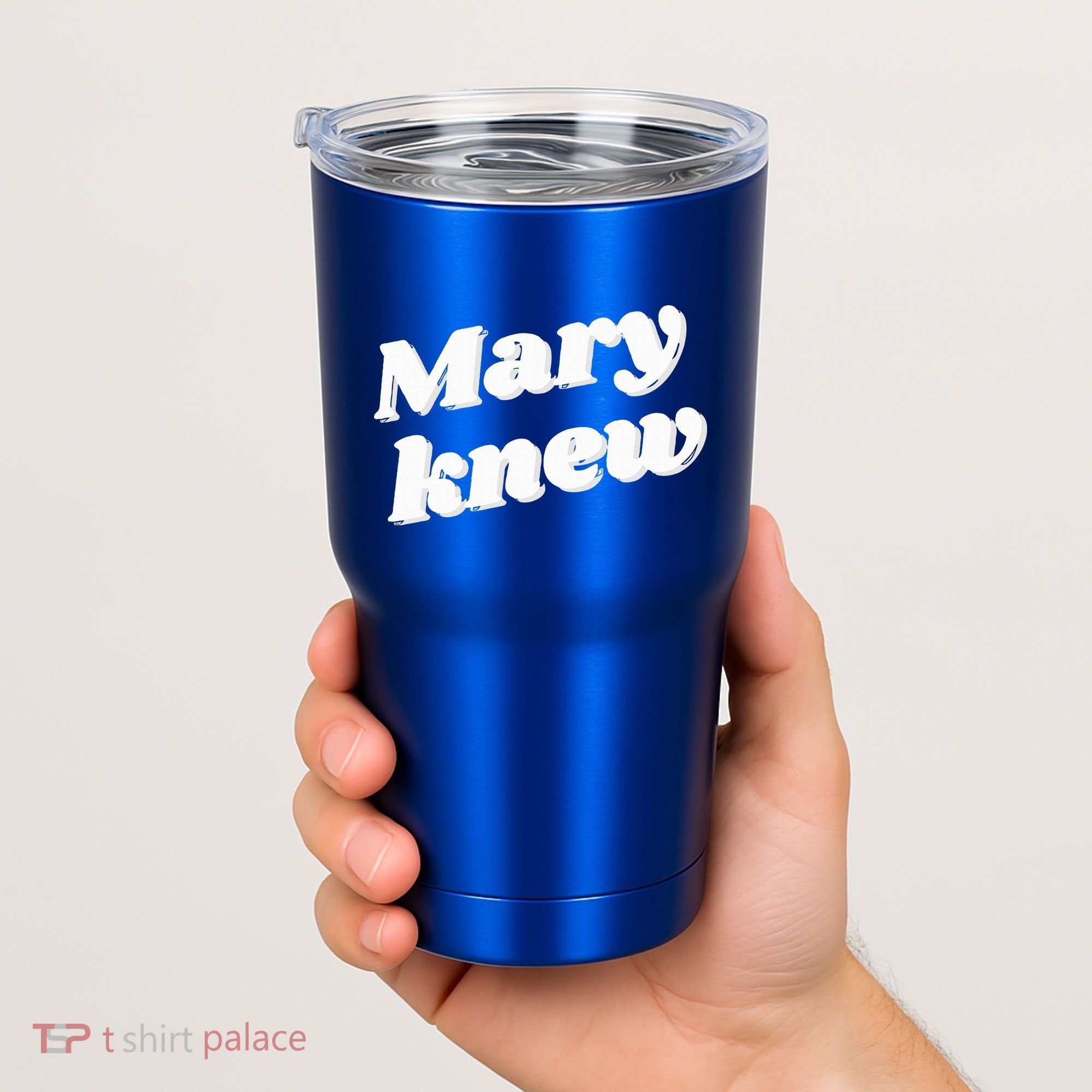 Mary Knew Christmas  Tumbler
