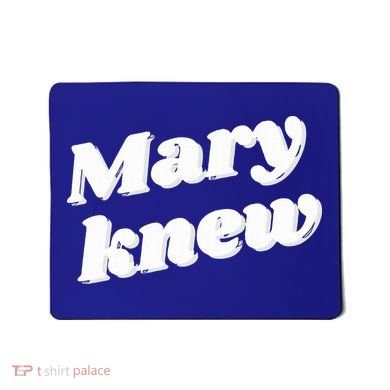 Mary Knew Christmas  Mousepad