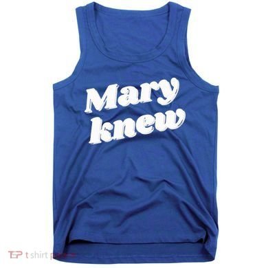 Mary Knew Christmas  Tank Top