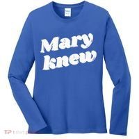 Mary Knew Christmas  Women's Long Sleeve Shirt thumb 0