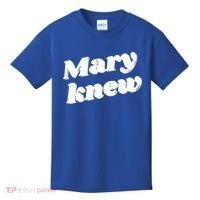 Mary Knew Christmas  Kids T-Shirt thumb 0