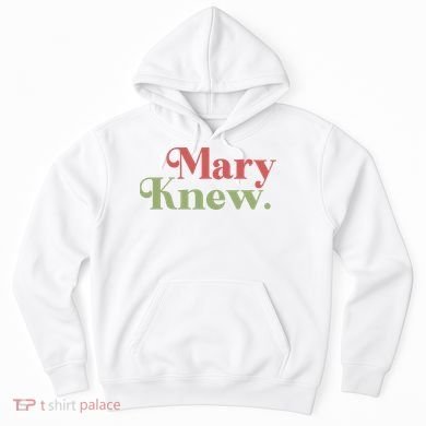 Mary Knew Christmas Hoodie