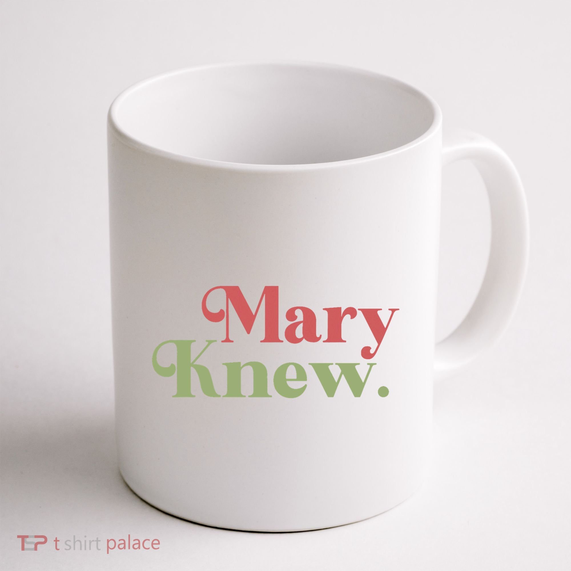 Mary Knew Christmas Coffee Mug