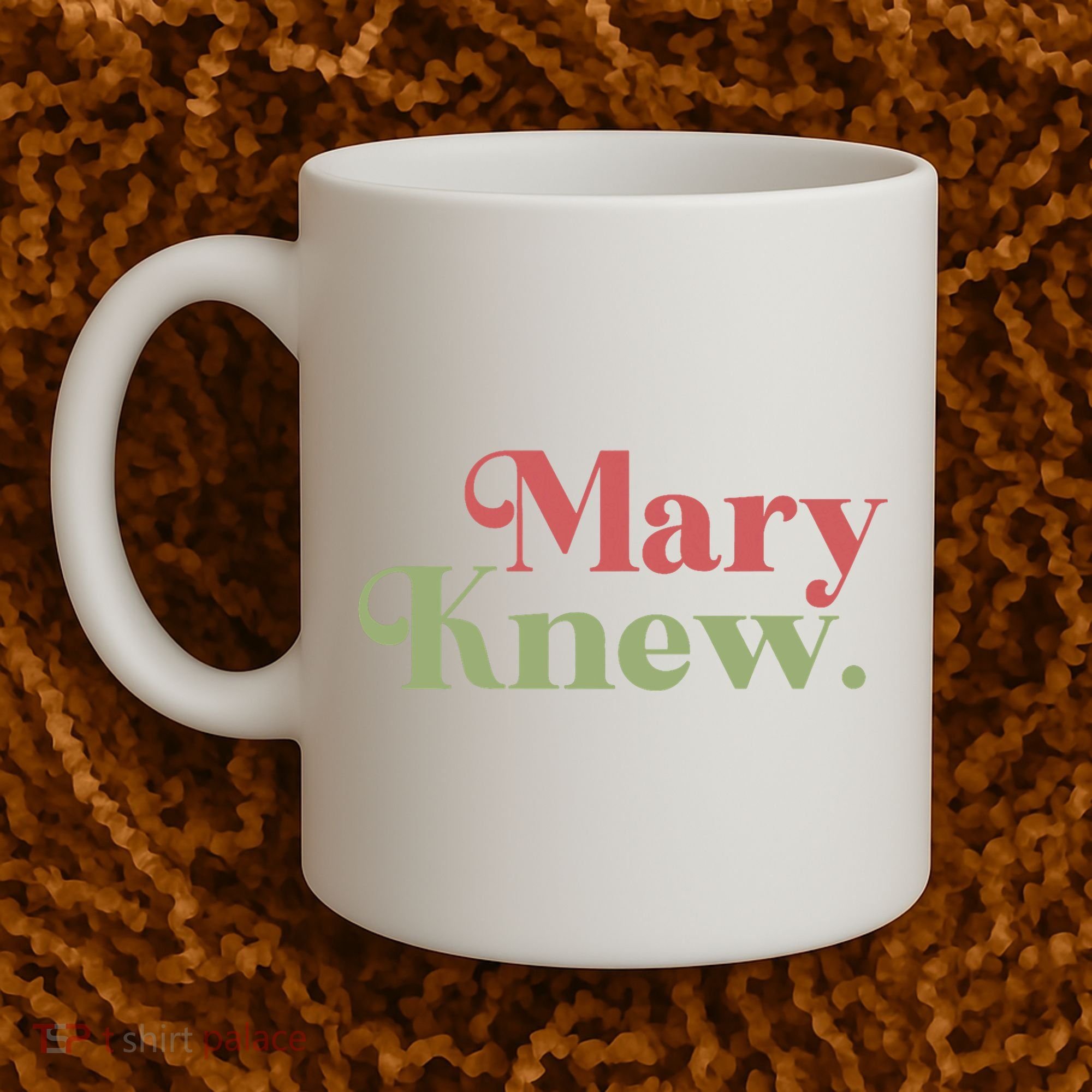 Mary Knew Christmas Coffee Mug