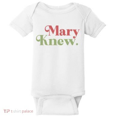 Mary Knew Christmas Baby Bodysuit