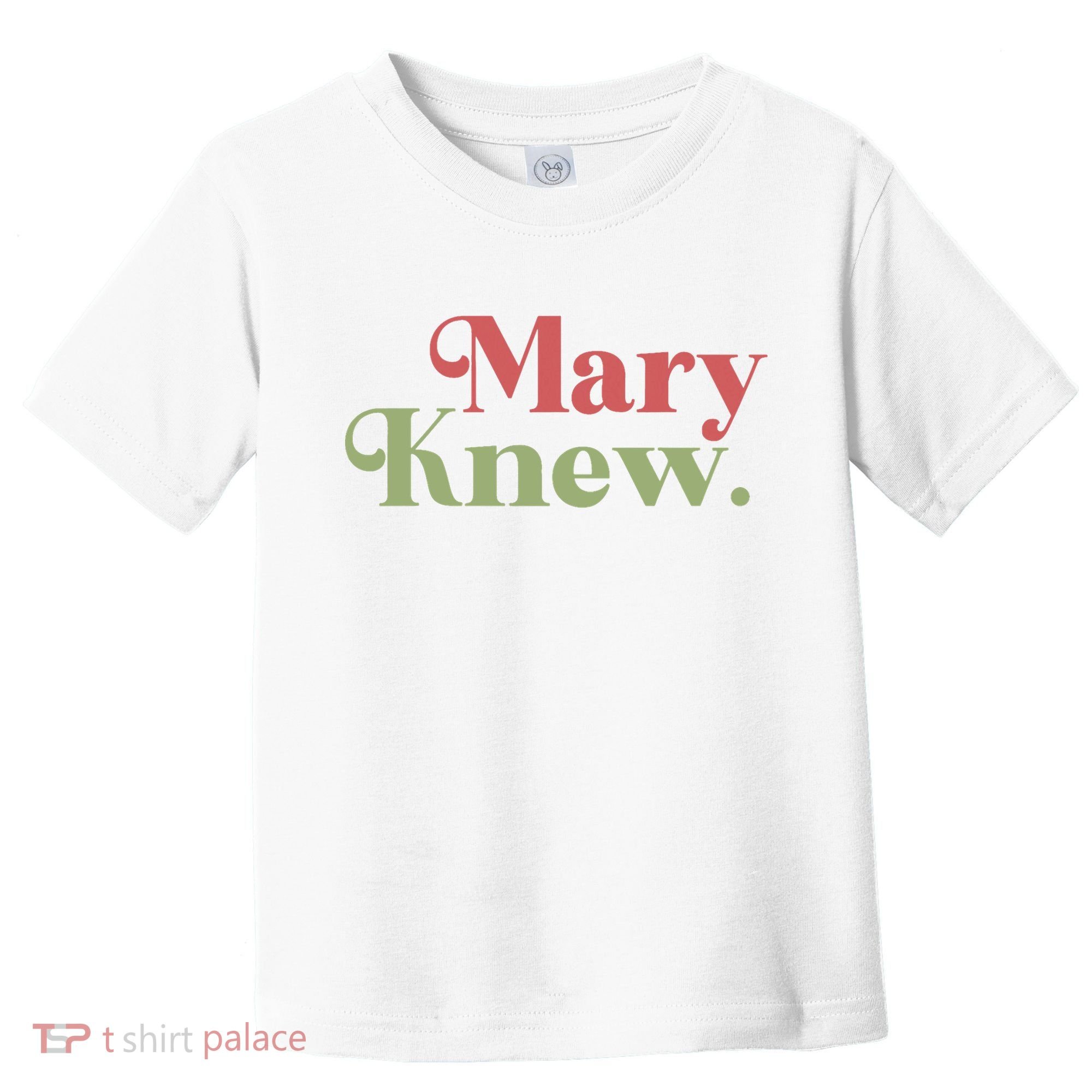 Mary Knew Christmas Toddler T-Shirt