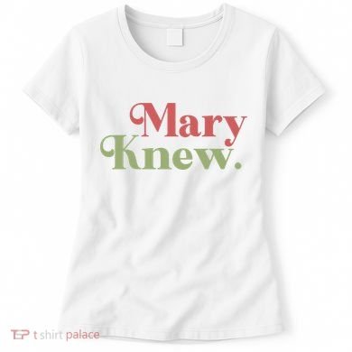 Mary Knew Christmas Women's T-Shirt