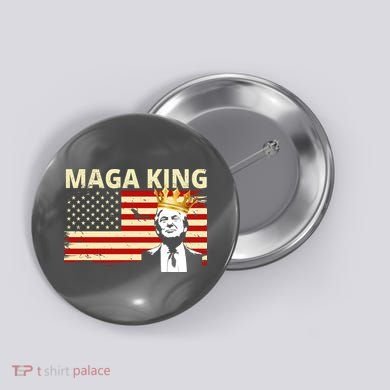 MAGA King Donald Trump Usa Flag Button