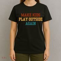 Make Ki Ds Play Outside Again Funny Parenting Saying T-Shirt thumb 4