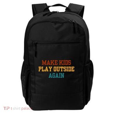 Make Ki Ds Play Outside Again Funny Parenting Saying Backpack