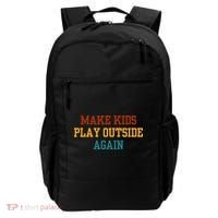 Make Ki Ds Play Outside Again Funny Parenting Saying Backpack thumb 0