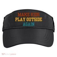 Make Ki Ds Play Outside Again Funny Parenting Saying Adult Drive Performance Visor thumb 0