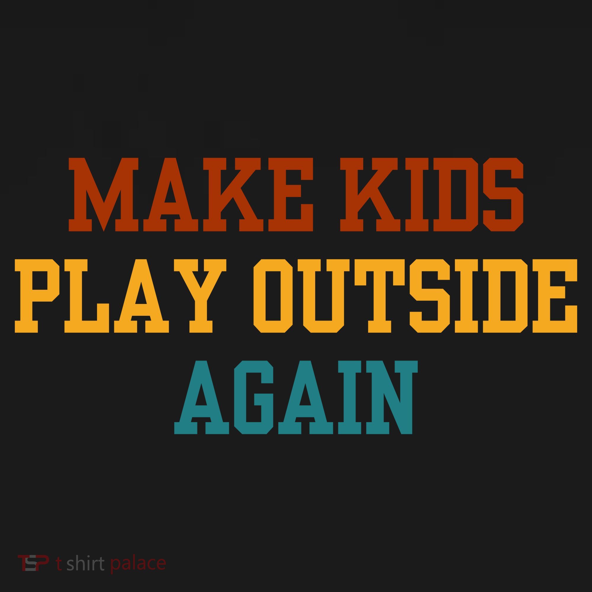 Make Ki Ds Play Outside Again Funny Parenting Saying Polo