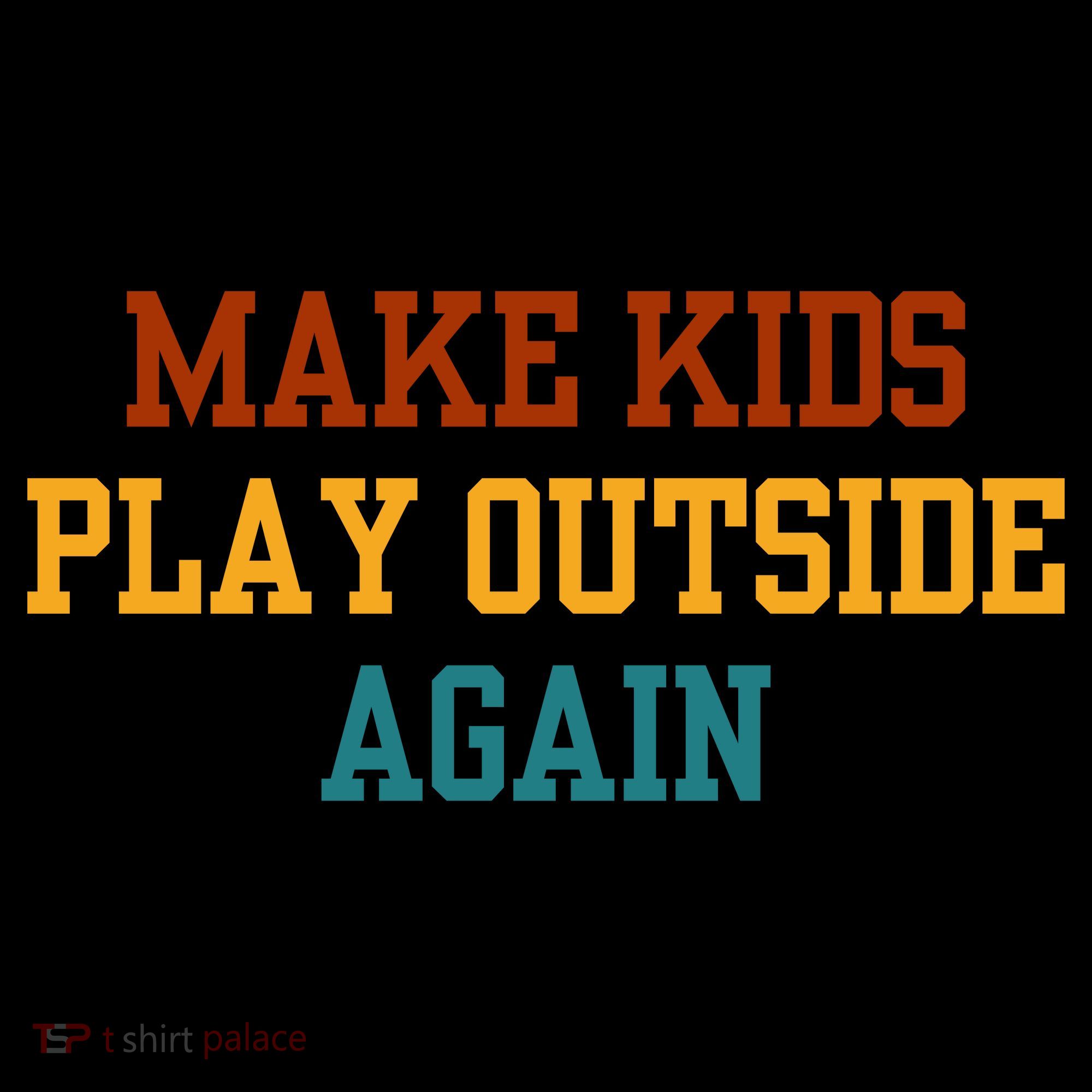 Make Ki Ds Play Outside Again Funny Parenting Saying Women's Hoodie