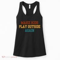 Make Ki Ds Play Outside Again Funny Parenting Saying Women's Tank Top thumb 0