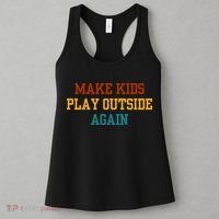 Make Ki Ds Play Outside Again Funny Parenting Saying Women's Tank Top thumb 3