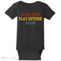 Make Ki Ds Play Outside Again Funny Parenting Saying Baby Bodysuit thumb 0
