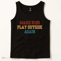 Make Ki Ds Play Outside Again Funny Parenting Saying Tank Top thumb 2