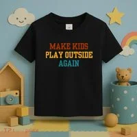 Make Ki Ds Play Outside Again Funny Parenting Saying Toddler T-Shirt thumb 3