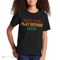 Make Ki Ds Play Outside Again Funny Parenting Saying Kids T-Shirt thumb 2