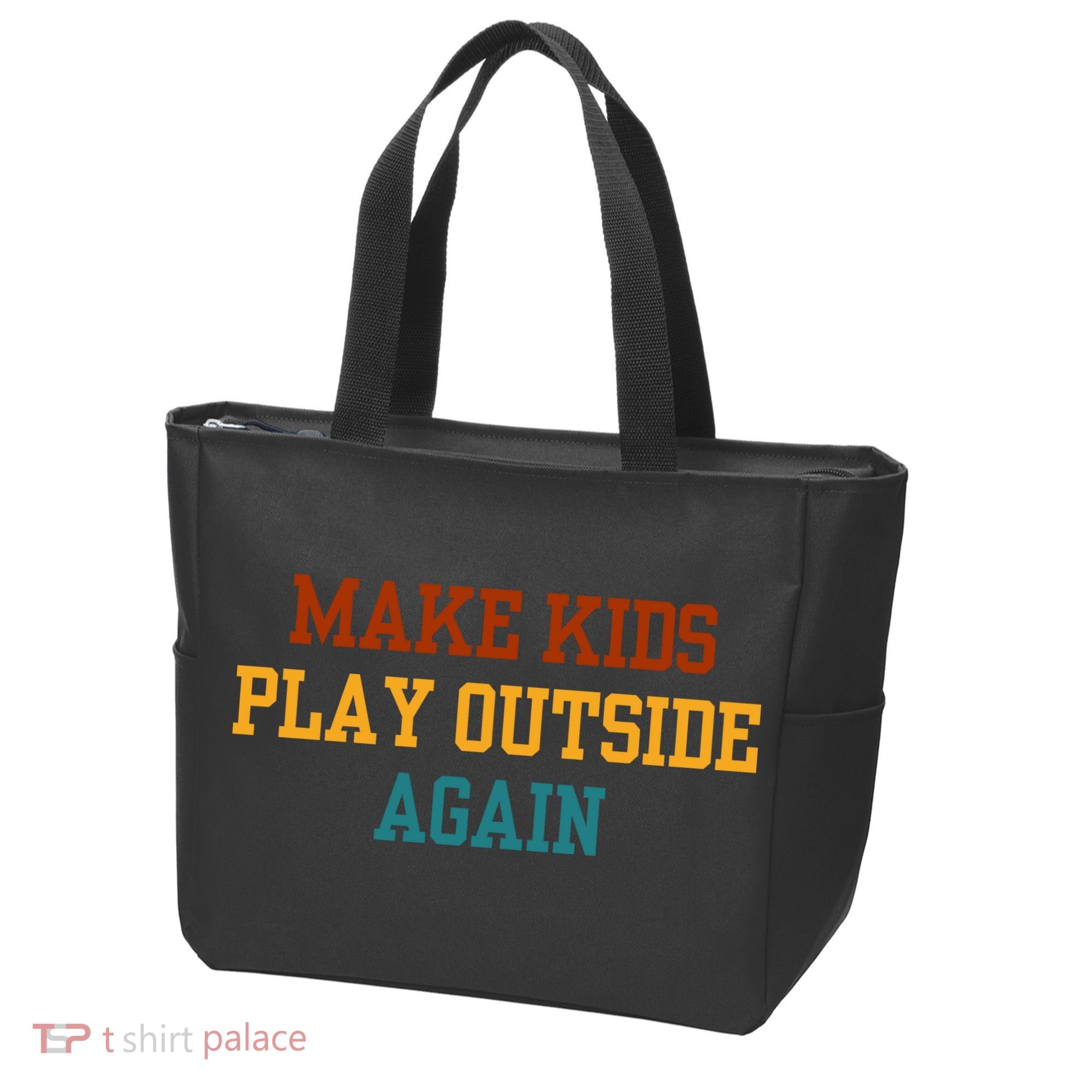 Make Ki Ds Play Outside Again Funny Parenting Saying Tote Bag