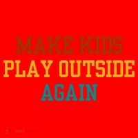 Make Ki Ds Play Outside Again Funny Parenting Saying Santa Hat thumb 1