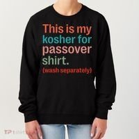 My Kosher For Passover Wash Separately Matzah Pesach Women's Sweatshirt thumb 0