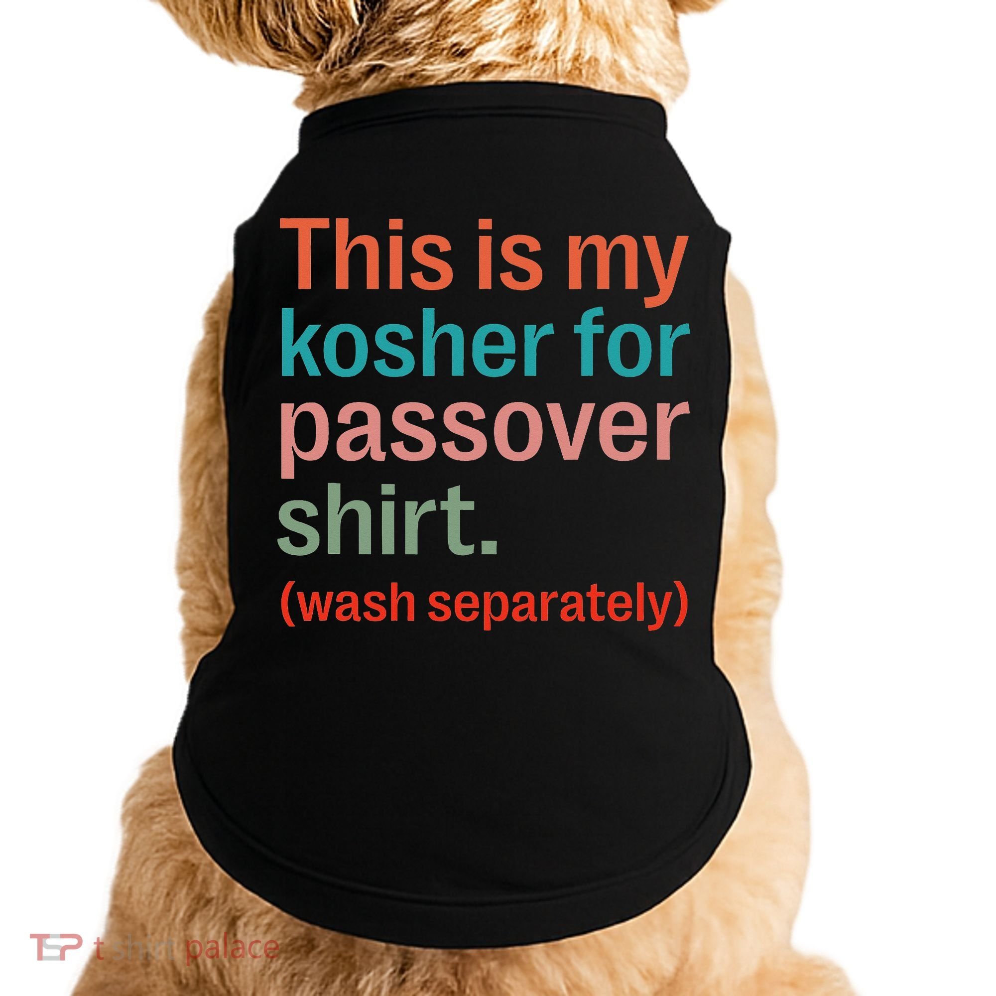 My Kosher For Passover Wash Separately Matzah Pesach Doggie Tank