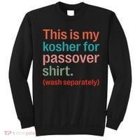 My Kosher For Passover Wash Separately Matzah Pesach Sweatshirt thumb 0