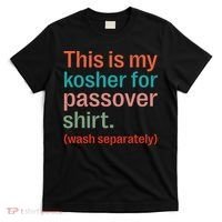 My Kosher For Passover Wash Separately Matzah Pesach T-Shirt thumb 0