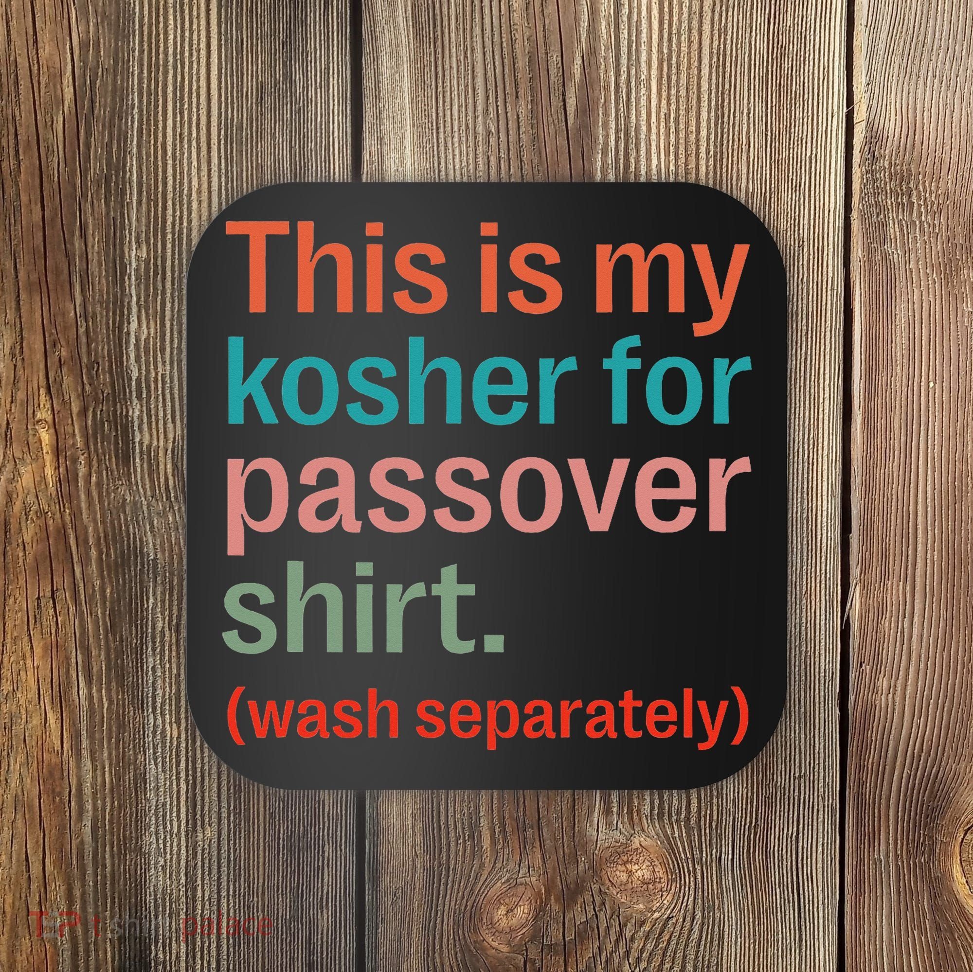 My Kosher For Passover Wash Separately Matzah Pesach Coaster