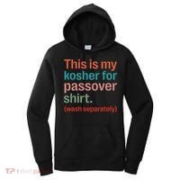 My Kosher For Passover Wash Separately Matzah Pesach Women's Hoodie thumb 0