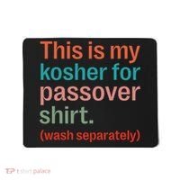 My Kosher For Passover Wash Separately Matzah Pesach Mousepad thumb 0