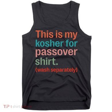 My Kosher For Passover Wash Separately Matzah Pesach Tank Top