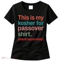 My Kosher For Passover Wash Separately Matzah Pesach Women's T-Shirt thumb 0