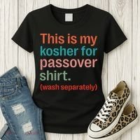 My Kosher For Passover Wash Separately Matzah Pesach Women's T-Shirt thumb 3