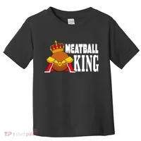 Meatball King funny queen  Toddler T-Shirt thumb 0