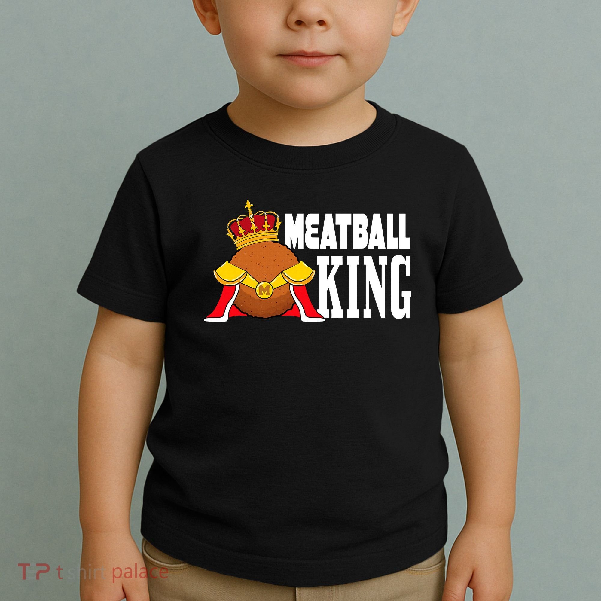 Meatball King funny queen  Toddler T-Shirt