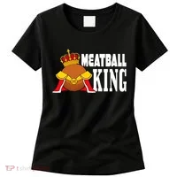 Meatball King funny queen  Women's T-Shirt thumb 0