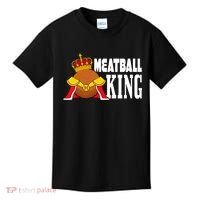 Meatball King funny queen  Kids T-Shirt thumb 0