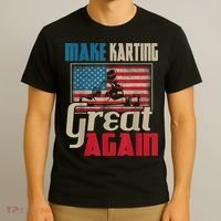 Make Karting Great Again Go Kart Racing Racer Karting T-Shirt thumb 3