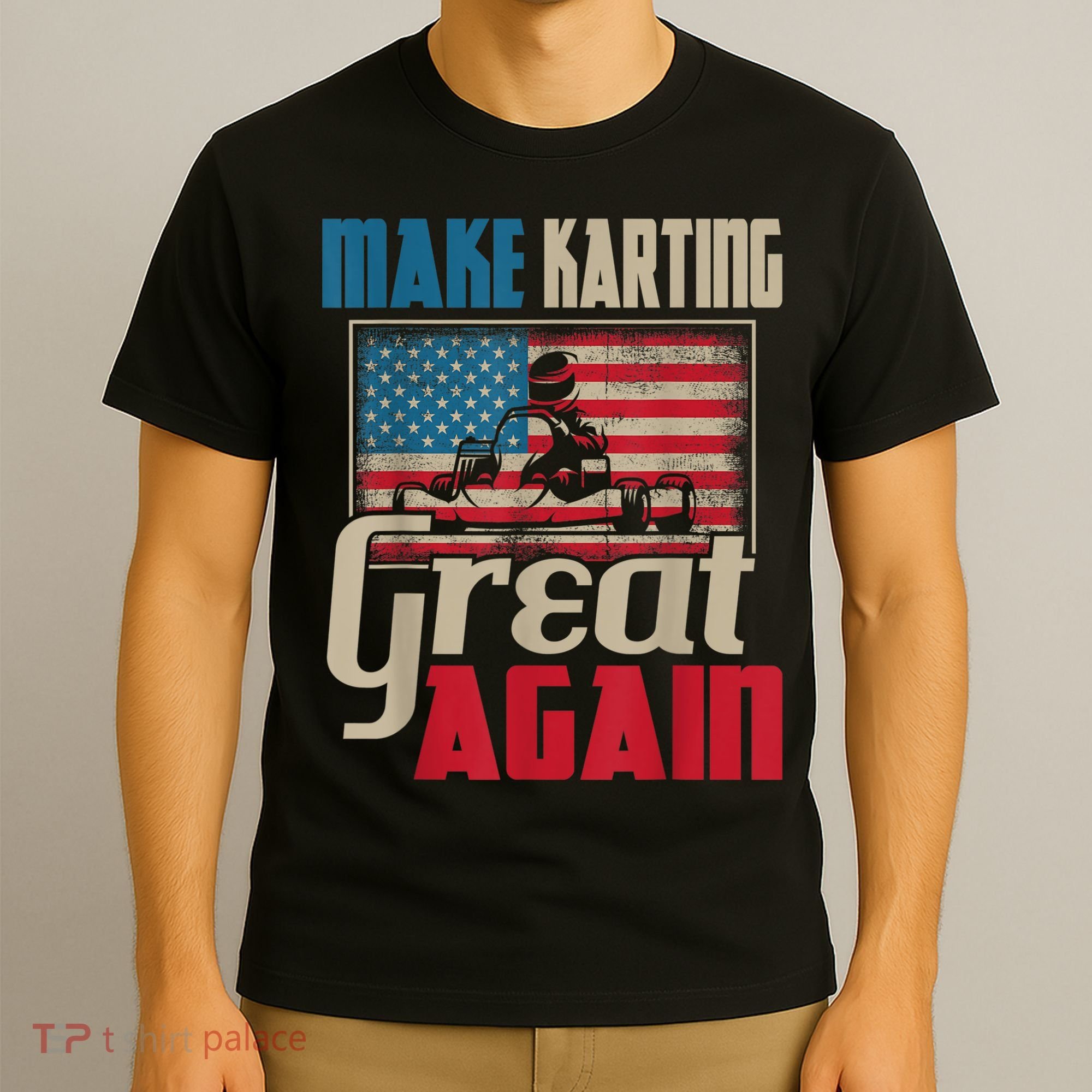 Make Karting Great Again Go Kart Racing Racer Karting T-Shirt