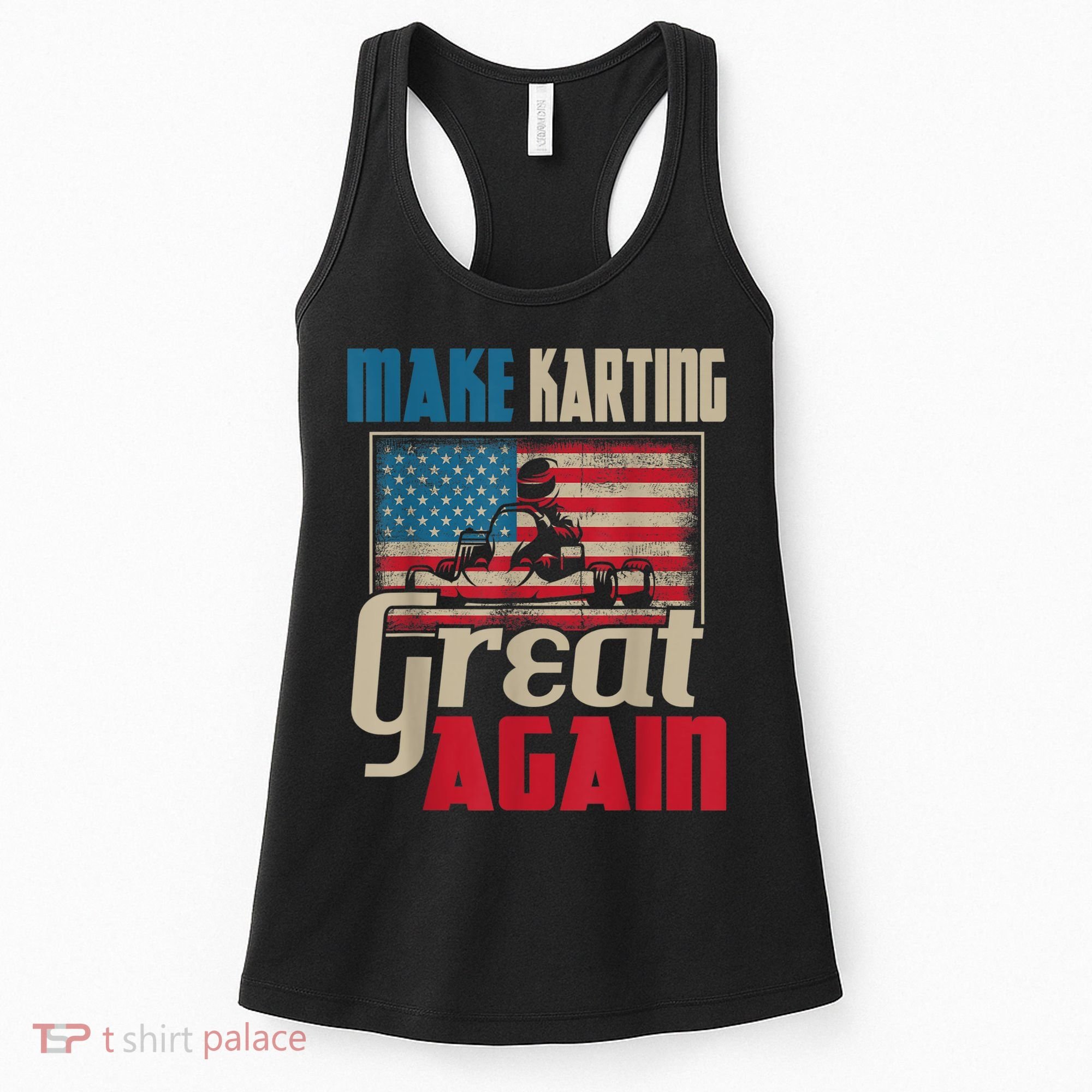 Make Karting Great Again Go Kart Racing Racer Karting Women's Tank Top