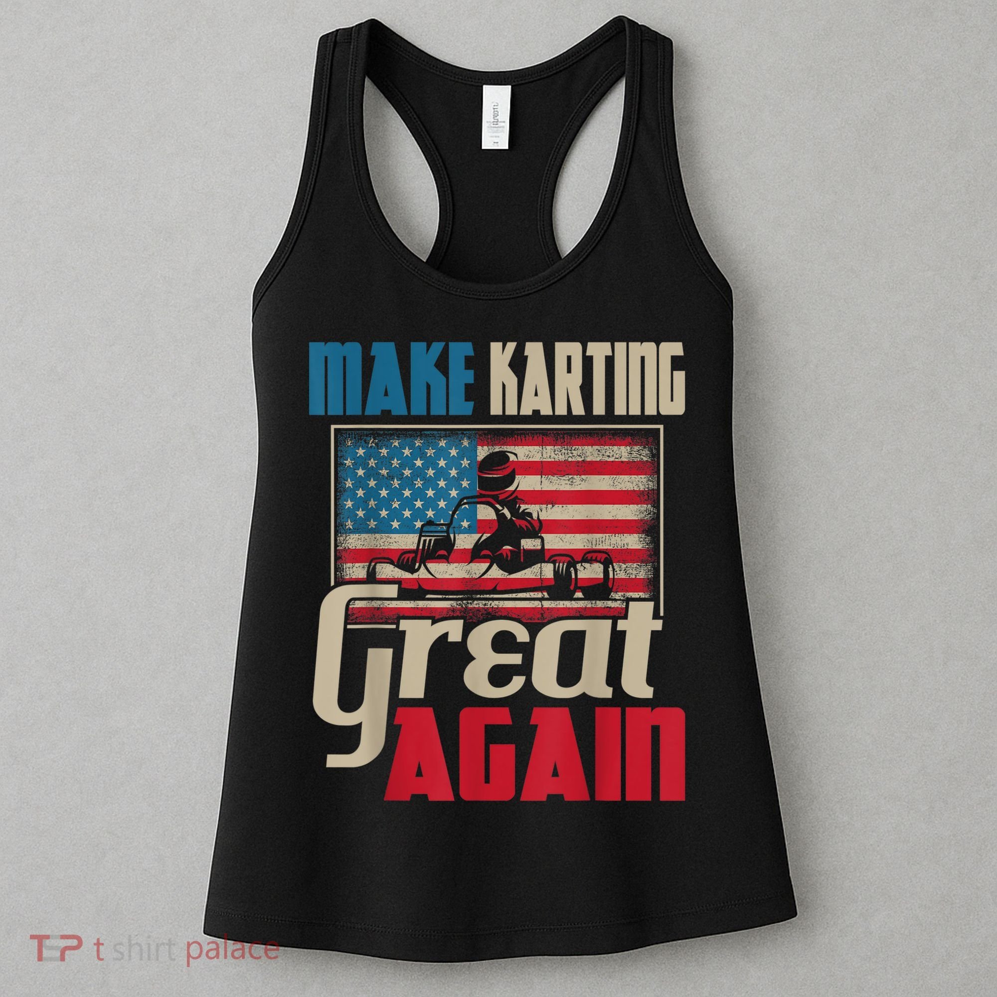 Make Karting Great Again Go Kart Racing Racer Karting Women's Tank Top