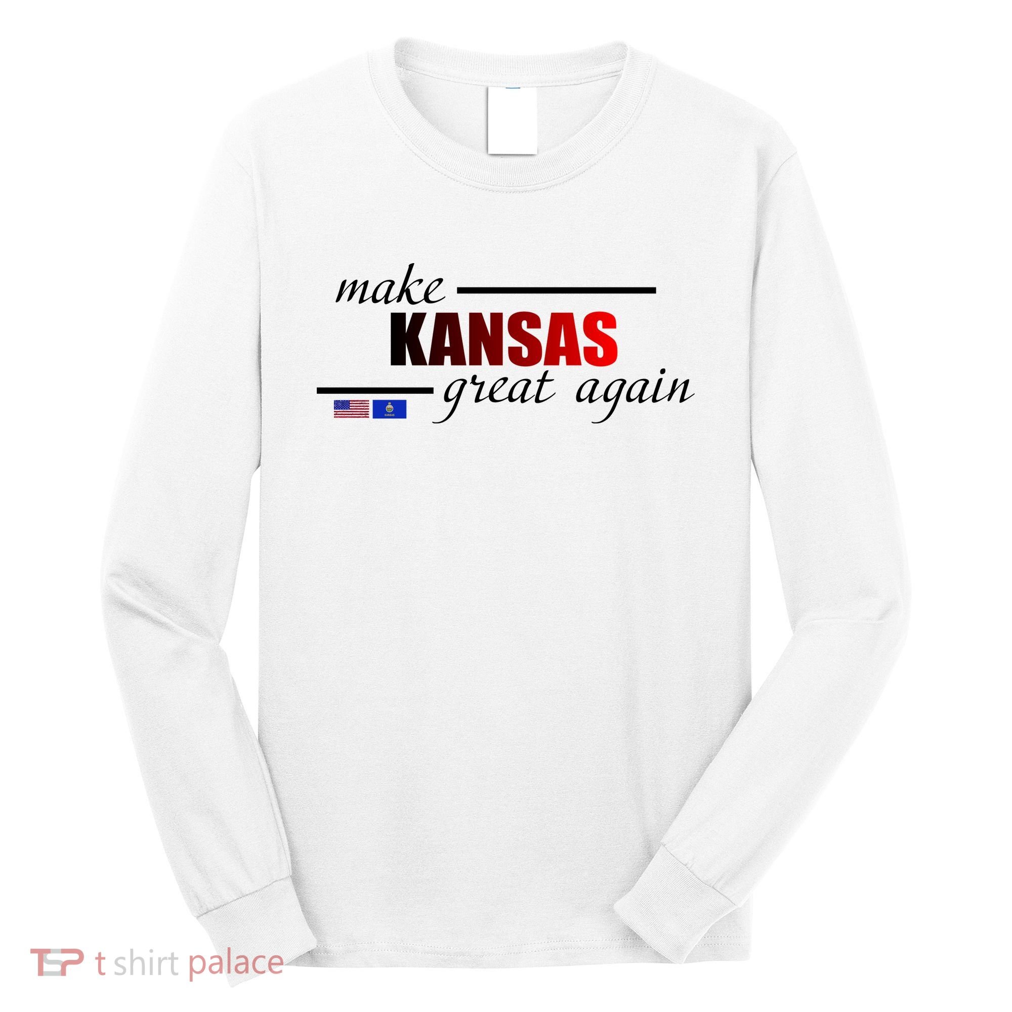Make Kansas Great Again Long Sleeve Shirt