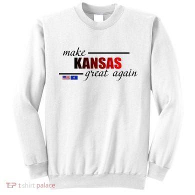 Make Kansas Great Again Sweatshirt
