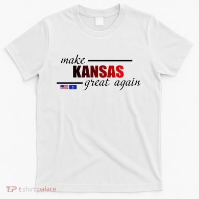 Make Kansas Great Again T-Shirt