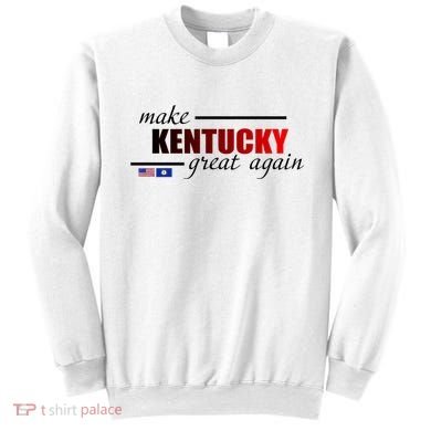 Make Kentucky Great Again Sweatshirt